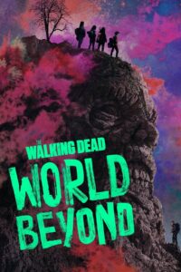 The Walking Dead World Beyond Season 1 (2020) เดอะวอล์กกิงเดด สู่โลกกว้าง ภาค 1 ตอนที่ 1-10 จบ ซับไทย